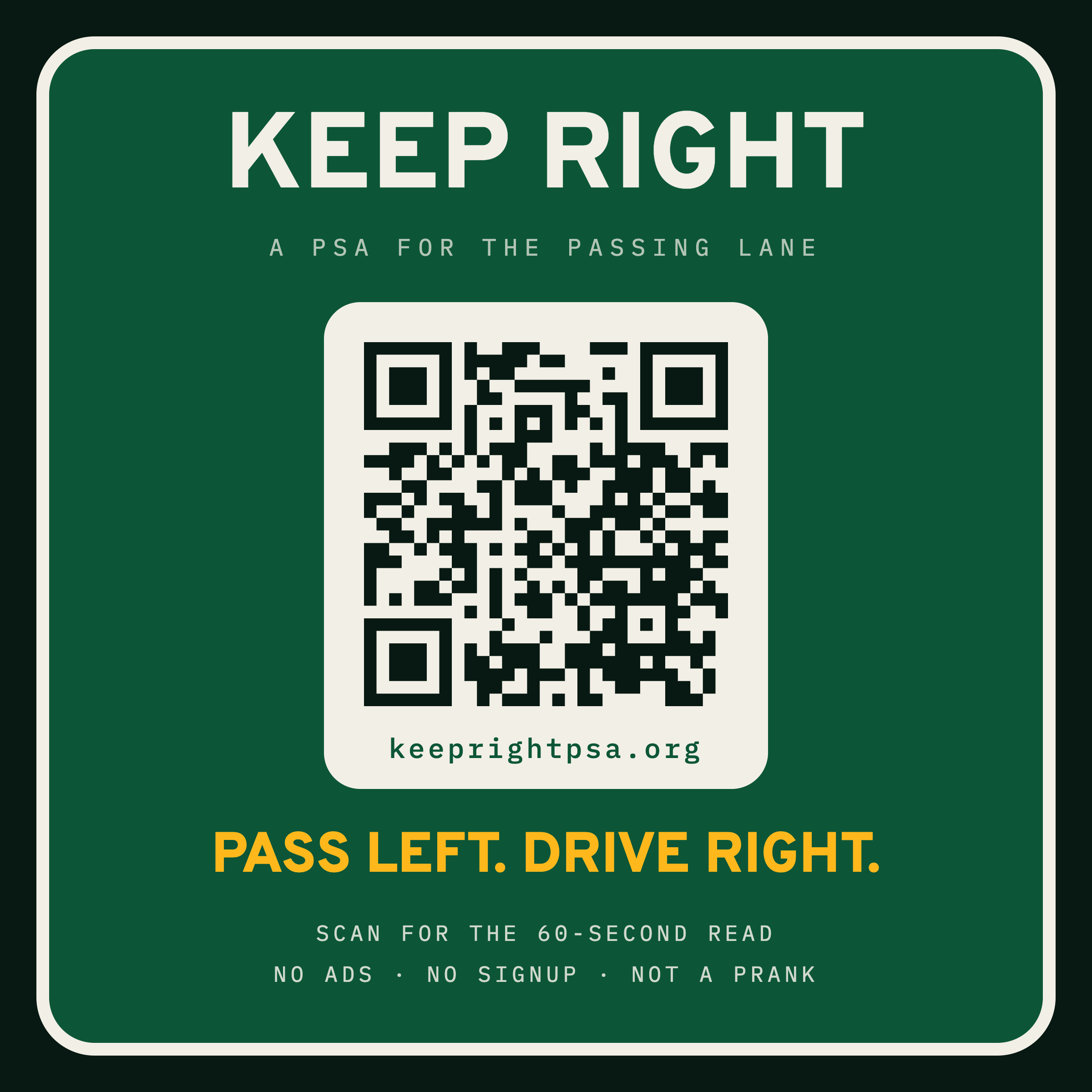 KEEP RIGHT sticker: a green highway-sign design with a QR code linking to keeprightpsa.org, labeled “Pass left. Drive right. Scan for the 60-second read — no ads, no signup, not a prank.”